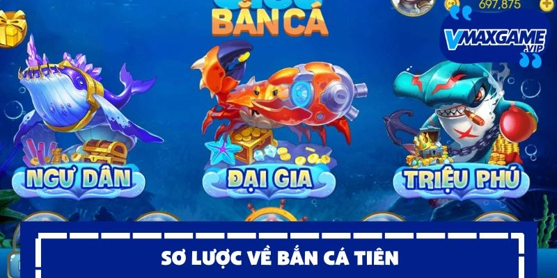 bắn cá tiên sơ lược
